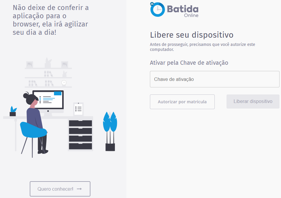 Tela real da Batida online para liberar dispositivo por chave de ativação